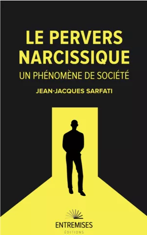Le pervers narcissique: Un phénomène de société